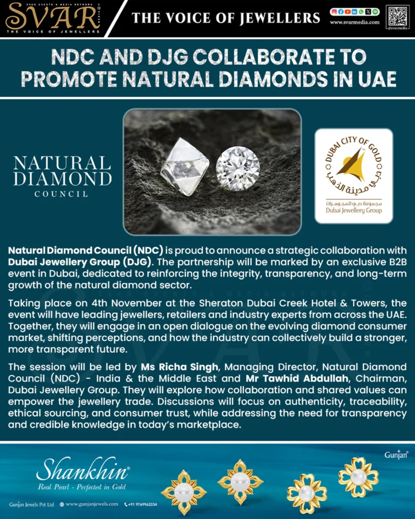 Natural Diamond Council and Dubai Jewellery Group Unite to Strengthen the Natural Diamond Narrative in the UAE
