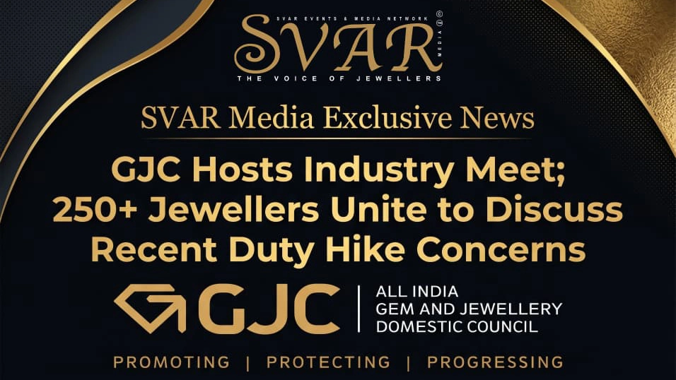 GJC Hosts Virtual Industry Meet; 250+ Jewellers Discuss Gold, Silver and Platinum Duty Hike Concerns