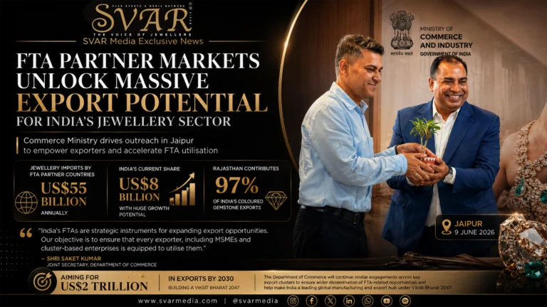 FTA Partner Markets Offer Immense Export Opportunity for the Indian Jewellery Sector: DoC FTA Partner Markets Offer Immense Export Opportunity for the Indian Jewellery Sector: DoC